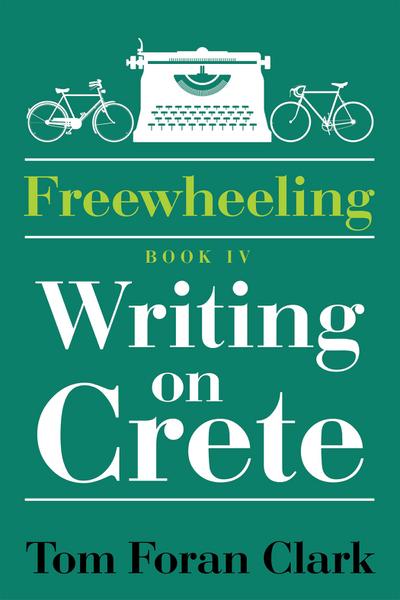 Freewheeling: Writing on Crete