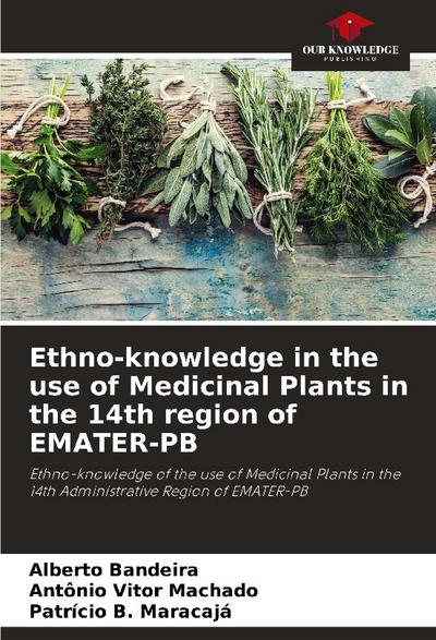 Ethno-knowledge in the use of Medicinal Plants in the 14th region of EMATER-PB