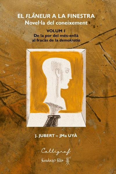 El flâneur a la finestra I : de la por al més-enllà al fracàs de la demokratía
