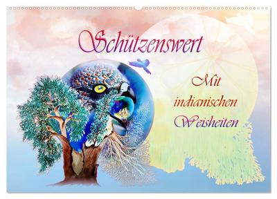 Schützenswert Mit indianischen Weisheiten (Wandkalender 2025 DIN A2 quer), CALVENDO Monatskalender