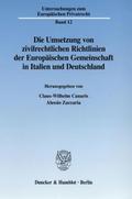 Die Umsetzung von zivilrechtlichen Richtlinien der Europäischen Gemeinschaft in Italien und Deutschland.