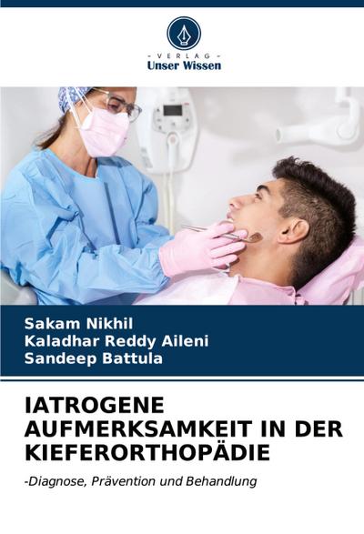 IATROGENE AUFMERKSAMKEIT IN DER KIEFERORTHOPÄDIE