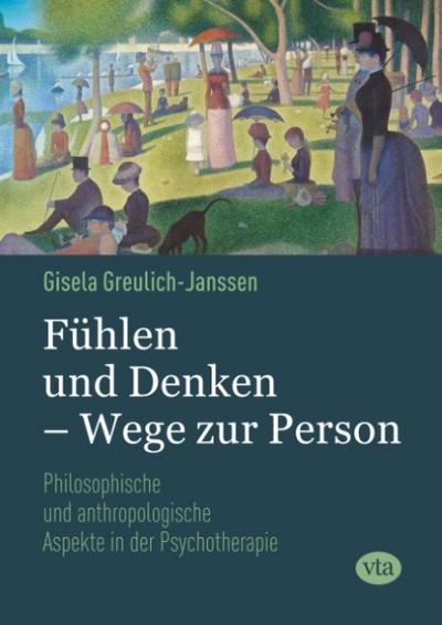 Fühlen und Denken - Wege zur Person