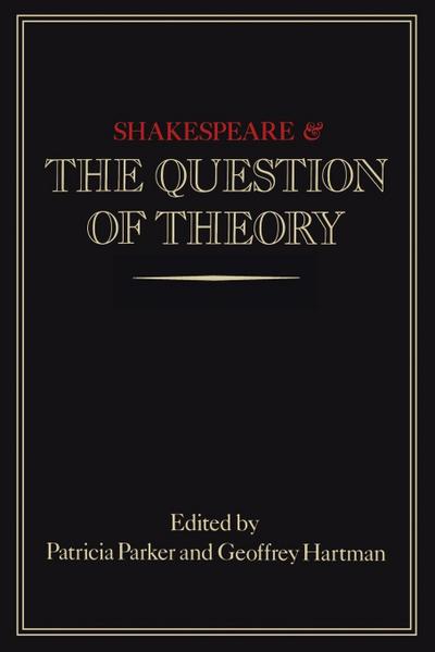 Shakespeare and the Question of Theory
