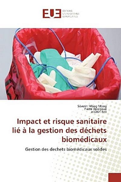 Impact et risque sanitaire lié à la gestion des déchets biomédicaux