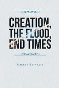 Creation, The Flood, End Times