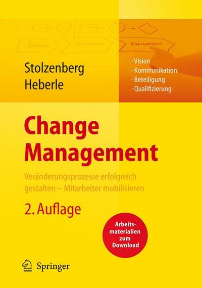 Change Management. Veränderungsprozesse erfolgreich gestalten - Mitarbeiter mobilisieren