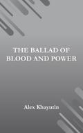 "The Ballad of Blood and Power"