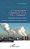 Le changement climatique va-t-il tout changer ?
