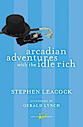 Arcadian Adventures with the Idle Rich
