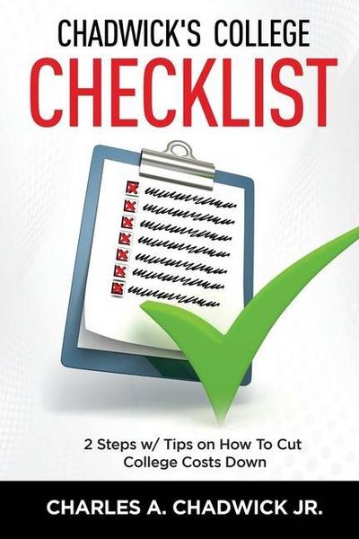 Chadwick’s College Checklist 2 Steps w/Tips on How To Cut College Costs