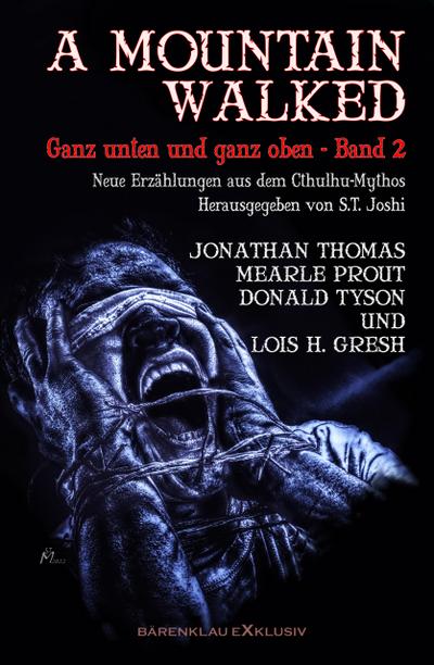 A MOUNTAIN WALKED – Ganz unten und ganz oben, Band 2