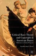 Critical Race Theory and Copyright in American Dan