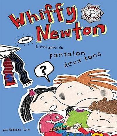 Whiffy Newton dans L’énigme du pantalon deux tons