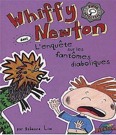 Whiffy Newton dans L’enquête sur les fantômes diaboliques