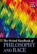 The Oxford Handbook of Philosophy and Race