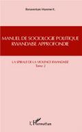 Manuel de sociologie politique rwandaise approfondie (Tome 2)
