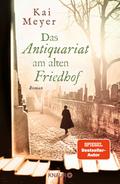 Das Antiquariat am alten Friedhof von Kai Meyer | Ebook