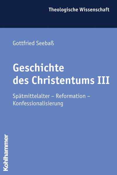 Theologische Wissenschaft Geschichte des Christentums. Tl.3