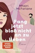 Fang jetzt bloß nicht an zu lieben