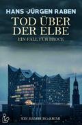 TOD ÜBER DER ELBE - EIN FALL FÜR BROCK