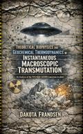 Theoretical Biophysics and Geochemical Thermodynamics of Instantaneous Macroscopic Transmutation