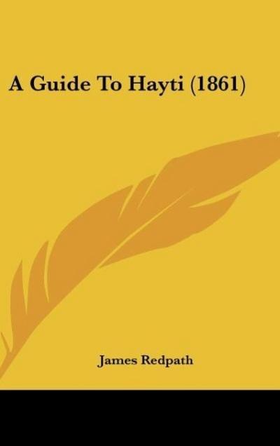 A Guide To Hayti (1861)