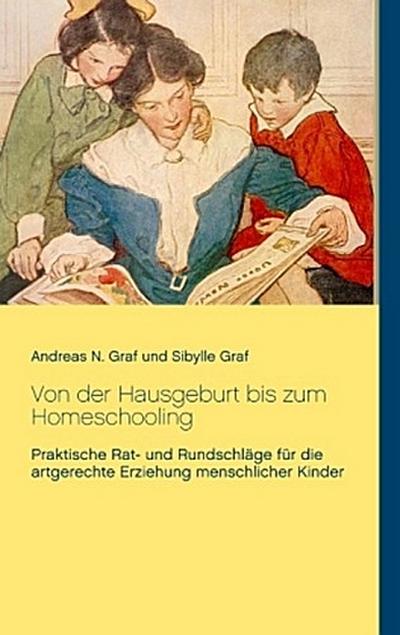 Von der Hausgeburt bis zum Homeschooling