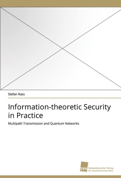 Information-theoretic Security in Practice