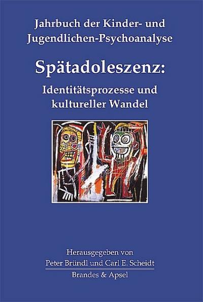 Spätadoleszenz: Identitätsprozesse und kultureller Wandel