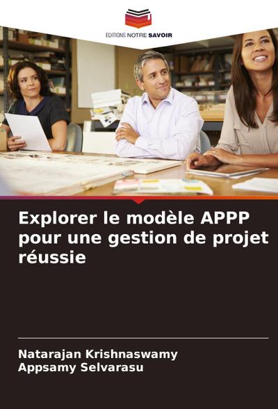 Explorer le modèle APPP pour une gestion de projet réussie