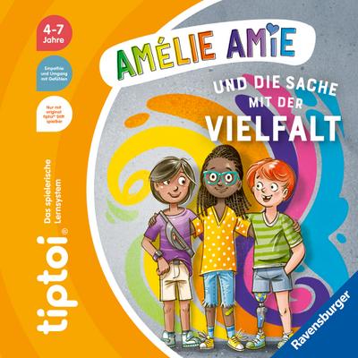 tiptoi® Bildergeschichten über den Umgang mit Gefühlen - Amélie Amie und die Sache mit der Vielfalt