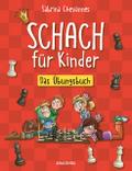 Schach für Kinder. Das Übungsbuch