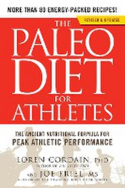 The Paleo Diet for Athletes: The Ancient Nutritional Formula for Peak Athletic Performance