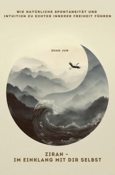 Ziran - Im Einklang mit dir selbst