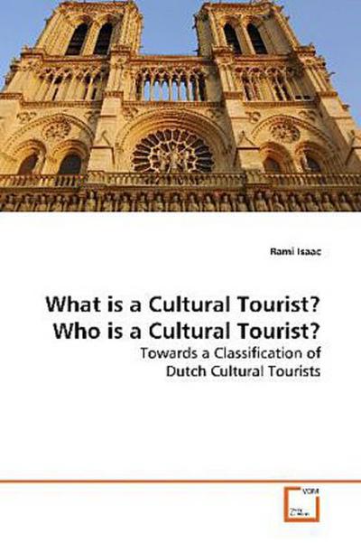 What is a Cultural Tourist? Who is a Cultural  Tourist?