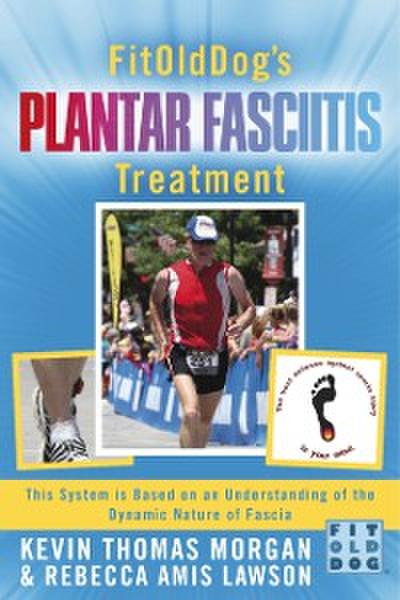 FitOldDog’s Plantar Fasciitis Treatment