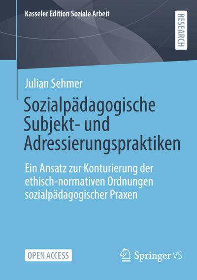 Sozialpädagogische Subjekt- und Adressierungspraktiken