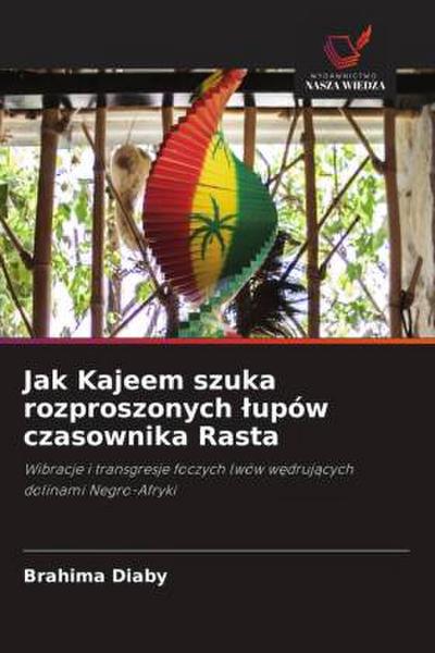 Jak Kajeem szuka rozproszonych ¿upów czasownika Rasta