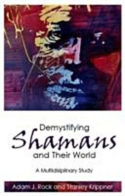 Demystifying Shamans and Their World