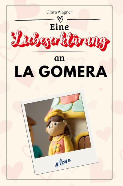 Eine Liebeserklärung an La Gomera