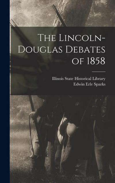 The Lincoln-Douglas Debates of 1858