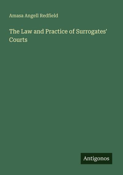 The Law and Practice of Surrogates’ Courts