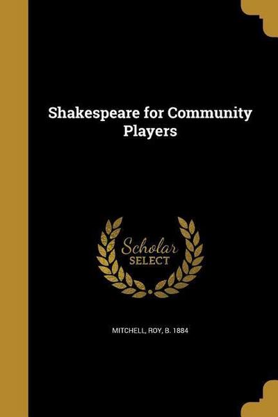 SHAKESPEARE FOR COMMUNITY PLAY