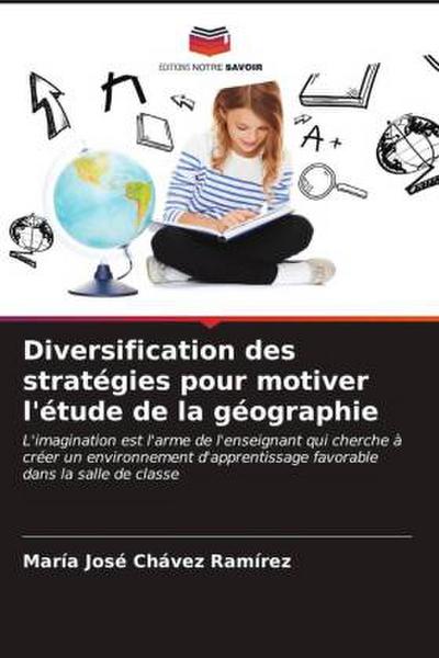 Diversification des stratégies pour motiver l’étude de la géographie