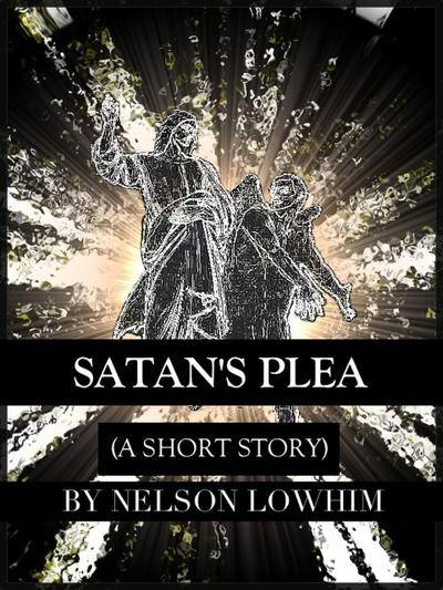 Satan’s Plea