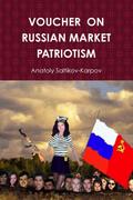VOUCHER  ON RUSSIAN MARKET PATRIOTISM