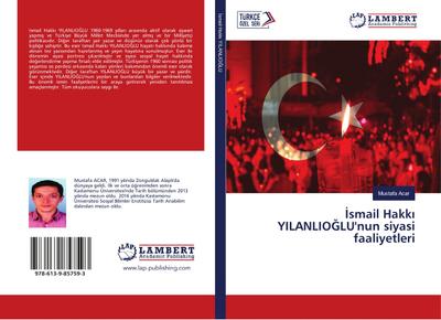 ¿smail Hakk¿ YILANLIO¿LU’nun siyasi faaliyetleri