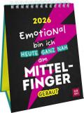 Emotional bin ich heute ganz nah am Mittelfinger gebaut 2026