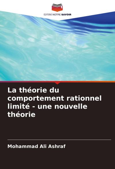 La théorie du comportement rationnel limité - une nouvelle théorie